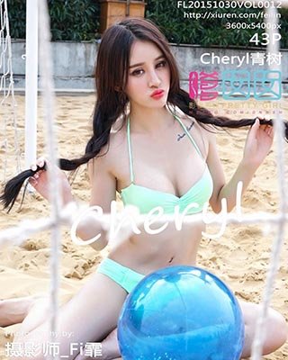 [FEILIN嗲囡囡]FL20151030VOL0012 2015.10.30 VOL.012 Cheryl青树[43+1P/154M]