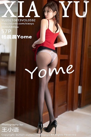 [XIAOYU语画界]2021.08.13 VOL.592 杨晨晨Yome  [57+1P/437MB]
