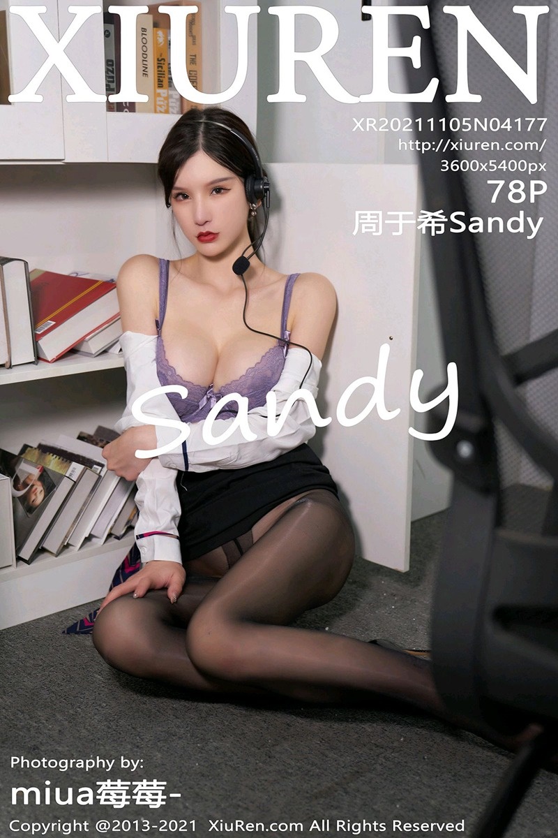 [Xiuren秀人网]2021.11.05 NO.4177 客服经理的专属服务 周于希Sandy [78+1P/785MB]