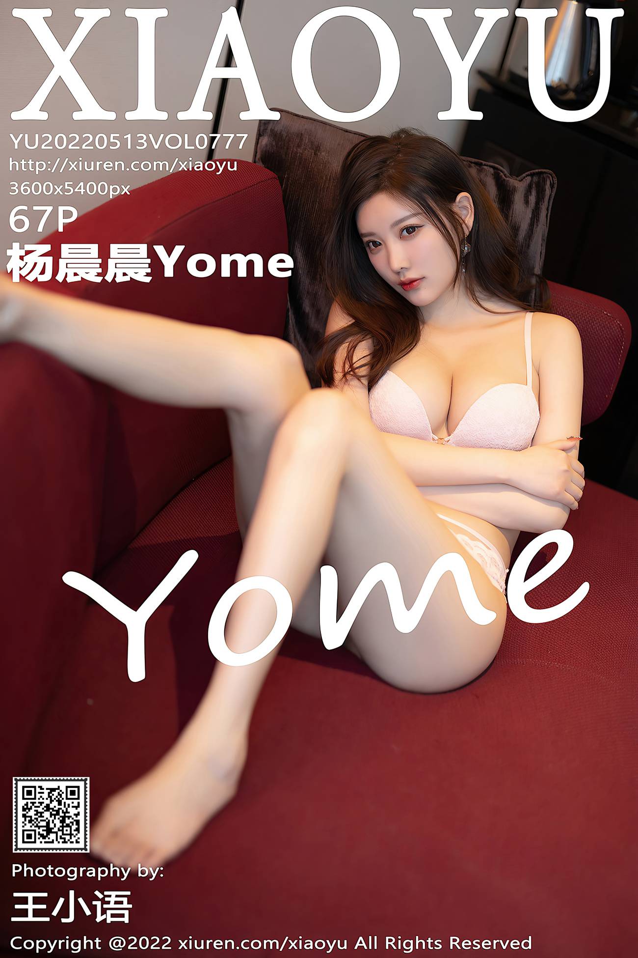 [XIAOYU语画界] 2022.05.13 VOL.777 杨晨晨Yome 丝袜美腿[68P/538MB]