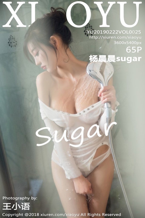 XIAOYU语画界 2019.02.22 Vol.025 杨晨晨sugar [65P/263MB]