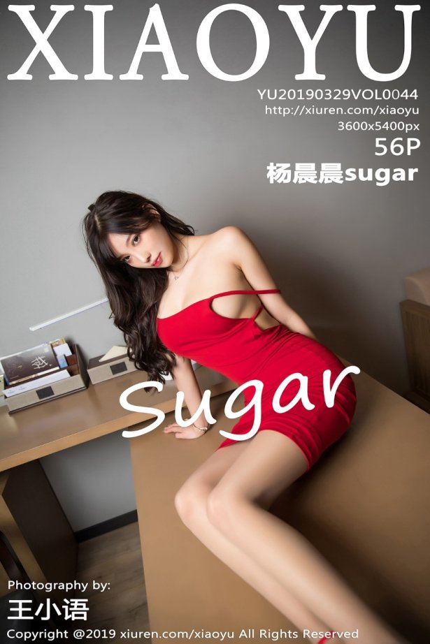 XIAOYU语画界 2019.03.29 Vol.044 杨晨晨sugar [56P/218MB]