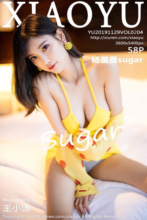 XIAOYU语画界 2019.11.29 Vol.204 杨晨晨sugar [58P171MB]
