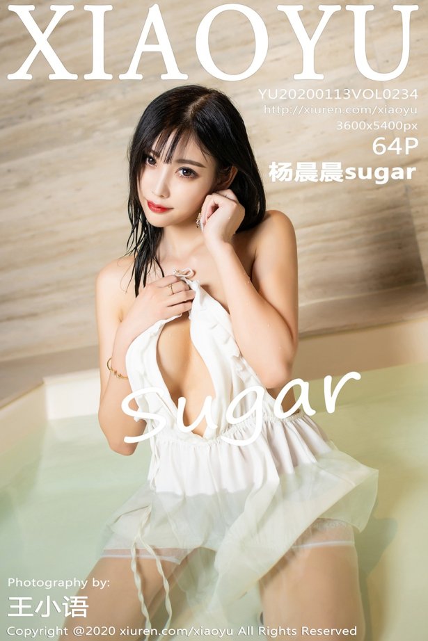 XIAOYU语画界 2020.01.13 Vol.234 杨晨晨sugar [64P/130MB]