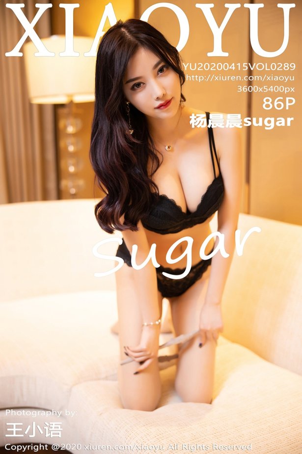XIAOYU语画界 2020.04.15 Vol.289 杨晨晨sugar [86P/509MB]