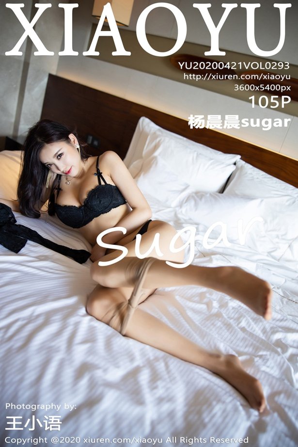 XIAOYU语画界 2020.04.21 Vol.293 杨晨晨sugar [105P/413MB]