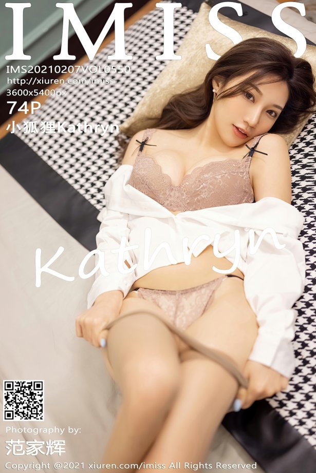 [IMiss爱蜜社]2021.02.07 VOL.550 小狐狸Kathryn[74+1P/649MB]