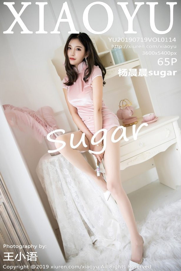 XIAOYU语画界 2019.07.19 Vol.114 杨晨晨sugar [65P/423MB]