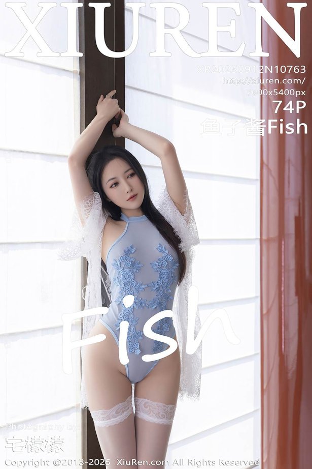 [Xiuren秀人网]2025.09.12 NO.10763 鱼子酱Fish[74+1P/728MB]